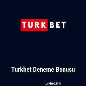 Turkbet Deneme Bonusu