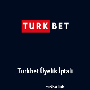 Turkbet Üyelik İptali